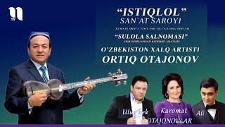 Ortiq Otajonov - Sulola solnomasi nomli konsert dasturi 2015 yil