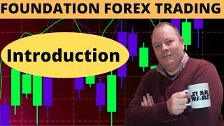 FOUNDATION TRADING = Intro into How to Forex Day Trade