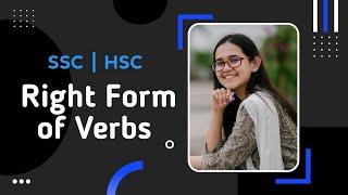 Right form of Verbs | SSC & HSC English Grammar | 10 minute school | @MunzereenShahid