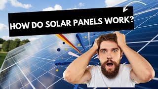 How do solar panels work?