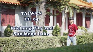 Taiwan EP. 03 - THSR Train to Taichung 台中, A Visit to Sun Moon Lake and Taichung City Sightseeing