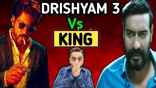 CLASH - DRISHYAM 3 Vs KING | Shahrukh khan VS Ajay Devgn