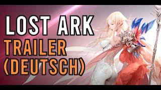 LOST ARK TRAILER - NEU 2021! (Deutsch / German / EU)