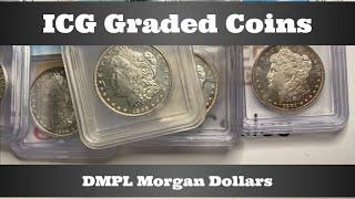 ICG Graded Coins - DMPL Morgan Dollars