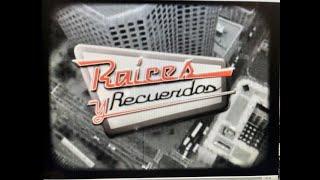 "Raices y Recuerdos"  Prog # 1 Historia de la Televisión en CUBA