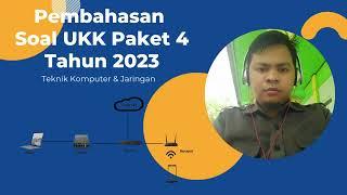 Pembahasan Soal UKK TKJ Paket 4 Tahun 2023