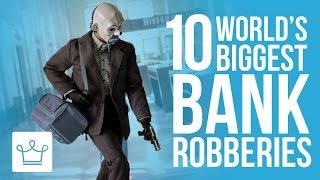 Top 10 Biggest Bank Robberies In History (Ranked)