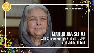 Ep 1 #ICANForum22 Interview Series: Mahbouba Seraj with Sanam Naraghi Anderlini and Malalai Habibi