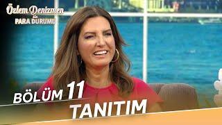 Özlem Denizmen ile Para Durumu - 11. Bölüm Tanıtım