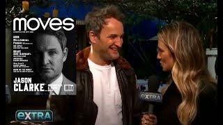 Moves Cover Jason Clarke | Extra TV Interview