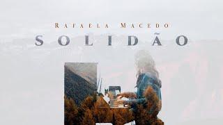 Rafaela Macedo- ''Solidão''