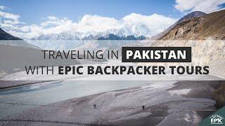 Ultimate Karakoram Adventure: Traveling Through Pakistan With Epic Backpacker Tours