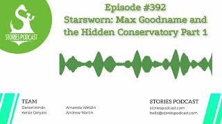 Starsworn: Max Goodname and the Hidden Conservatory Part 1