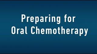 Preparing for Oral Chemotherapy