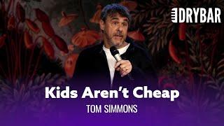 Children Will Financially Ruin You. Tom Simmons - Full Special