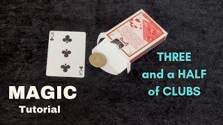 Magic Card Trick Tutorial - 3 and a Half Of Clubs