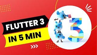 Flutter 3 in 5 minutes