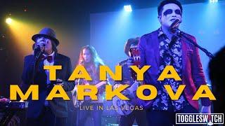 Tanya Markova LIVE in Las Vegas (FULL SET)