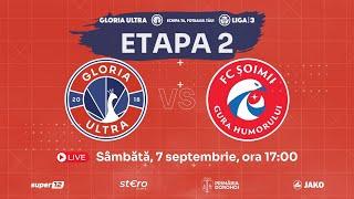 Gloria Ultra - ACS FC Şoimii Gura Humorului: Live #liga3 (Seria 1), Etapa #2 | Forța ”păunii”!