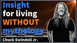 Insight for living WITHOUT mythology - Chuck Swindoll Jr.