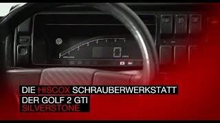 Die Hiscox Schrauberwerkststt - Der Golf 2 GTI Silverstone