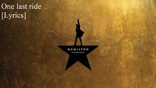 Hamilton One Last Ride with Lyrics