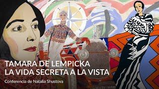 Tamara de Lempicka La vida secreta a la vista – Conferencia de Natalia Shustova