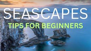 SEASCAPE PHOTOGRAPHY TIPS THAT HELPED ME