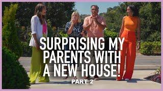 SURPRISING MY PARENTS WITH A NEW HOUSE! - Part 2 | JESSICA ALBA