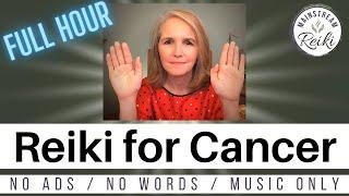 Reiki for Cancer - Full Hour Distance Reiki Session