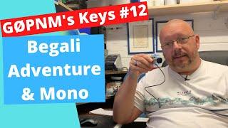 G0PNM's Keys #12 The Begali Adventure and Adventure Mono