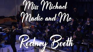 Miss Michal, Madie, & Me - Rodney Booth (Arranged by: Ben Birchfield)