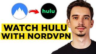 How to Watch Hulu with NordVPN (2024)