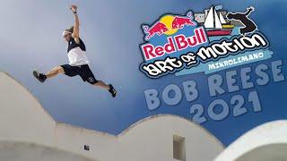 Bob Reese  - Red Bull Art Of Motion Submission 2021