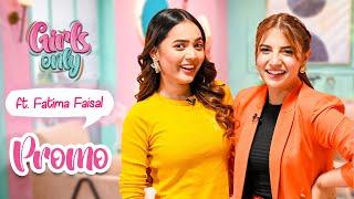 Girls Only S3 | EP 2 PROMO | Dananeer Mobeen Ft. Fatima Faisal