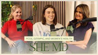 SHE MD: PCOS, Ozempic, and Women’s Health