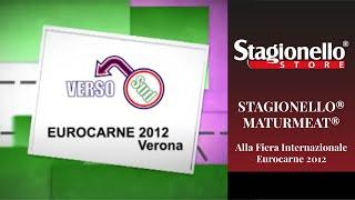  Stagionello®  E Maturmeat®  Alla Fiera Internazionale Eurocarne 2012.