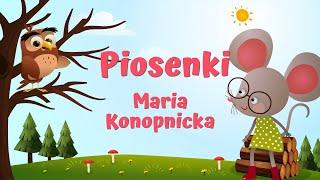 Składanka Piosenek I Piosenki Dla Dzieci | Maria Konopnicka |