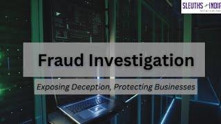 Fraud Investigation by India’s Top Private Detective Agency | Exposing Corporate & Financial Fraud!