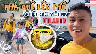 #56: Lần đầu “hai lúa” lên thành phố lớn “ăn hết” chợ Việt Atlanta