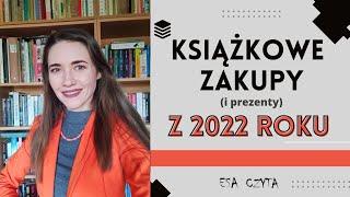 KSIĄŻKOWE ZAKUPY (i prezenty) z 2022 roku