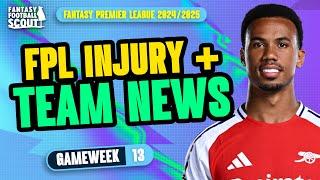 GABRIEL + TRENT INJURY LATEST!  | FPL TEAM NEWS GW13 | Fantasy Premier League Tips 2024/25