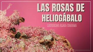 Las rosas de Heliogábalo (Lawrence Alma-Tadema) | Análisis obras de arte