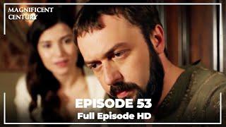 Magnificent Century Episode 53 | English Subtitle HD