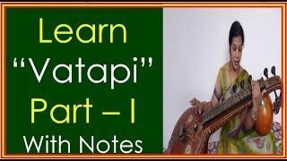 Learn "Vatapi Ganapatim" Part - I With Notes By  Dr.Devika Bhatnagar
