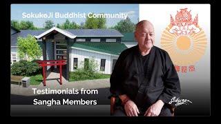 Testimonials from members of the SokukoJi Buddhist Community around the world.