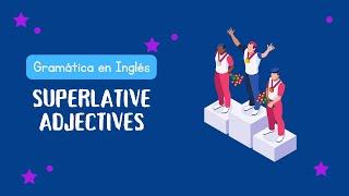 What are the superlative adjectives | Gramática en inglés