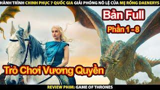 Review Phim Trò Chơi Vương Quyền Full Phần 1 - 8 | Tóm Tắt Phim Game of Thrones