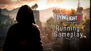 Dying Light 2: E3 Definitive Mod (Running Gameplay)