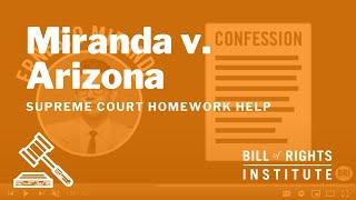 Miranda v. Arizona | BRI's Homework Help Series